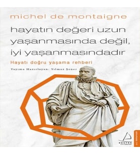 Hayatın Değeri Uzun Yaşanmasında Değil İyi Yaşanmasındadır - Hayatı Doğru Yaşama Rehberi