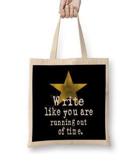 Write Like You Are Running Out Of Time Author Bez Çanta Uzun Saplı