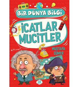 İcatlar Mucitler - Bir Dünya Bilgi