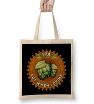 IPA Lot When I Drink Funny Beer Drinker s Pun Bez Çanta Uzun Saplı
