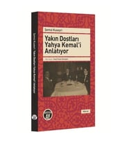 Yakın Dostları Yahya Kemal'i Anlatıyor