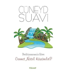 Bediüzzaman’a Göre Cennet Nasıl Kazanılır?