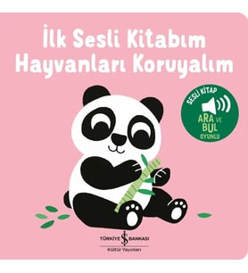 Hayvanları Koruyalım - İlk Sesli Kitabım