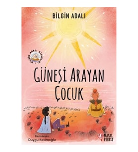 Güneşi Arayan Çocuk
