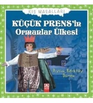 Küçük Prens’in Ormanlar Ülkesi