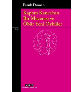 Kaptan Kanca’nın Bir Macerası ve Öbür Yeni Öyküler
