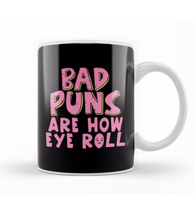Punny Bad Puns Are How Eye Roll Funny Pun Kupa Bardak Porselen