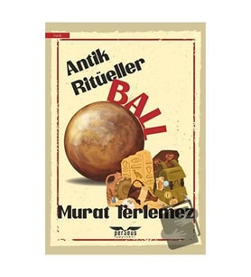 Antik Ritüeller / Perseus Yayınevi / Murat Terlemez