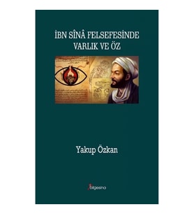 İbn Sina Felsefesinde Varlık ve Öz