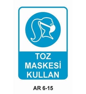 TOZ MASKESİ KULLAN KADIN FİGÜRLÜ İŞ GÜVENLİĞİ UYARI LEVHASI 1 ADET PVC 21 X 29CM
