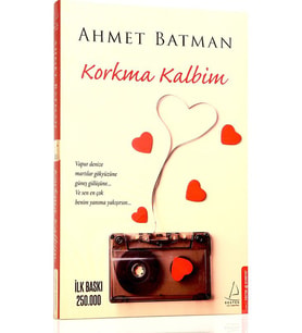 Korkma Kalbim - Ahmet Batman