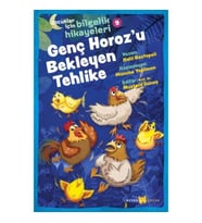 Genç Horoz'u Bekleyen Tehlike - Çocuklar İçin Bilgelik Hikayeleri 9
