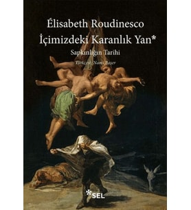 İçimizdeki Karanlık Yan: Sapkınlığın Tarihi