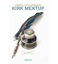 Gönül Erlerinden Kırk Mektup Ali Sözer