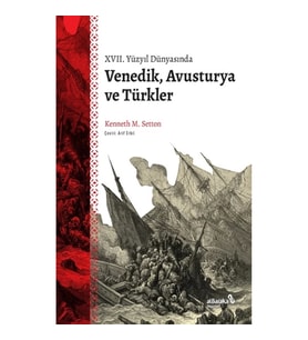 XVII. Yüzyıl Dünyasında Venedik, Avusturya ve Türkler