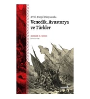XVII. Yüzyıl Dünyasında Venedik, Avusturya ve Türkler