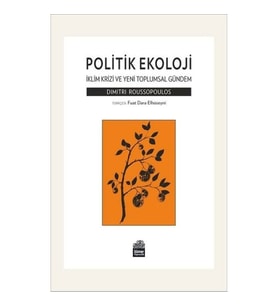 Politik Ekoloji - İklim Krizi ve Yeni Toplumsal Gündem