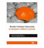 Benlik Gelişimi Sürecinde Ayrışma Bireyleşme
