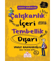Çalışkanlık İçeri, Tembellik Dışarı - Erdem Hikayeleri