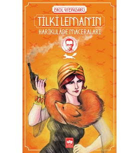 Tilki Leman’ın Harikulâde Maceraları