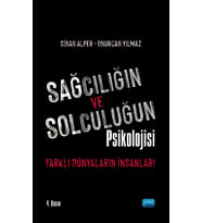 SAĞCILIĞIN VE SOLCULUĞUN PSİKOLOJİSİ: Farklı Dünyaların İnsanları