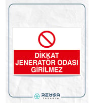 Dikkat Jeneratör Odası Girilmez 21x28 Arkası Yapışkanlı Levha