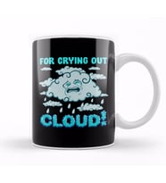 For Crying Out Cloud Rain Weather Meteorology Pun Kupa Bardak Porselen