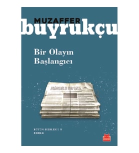 Bütün Eserleri 5 - Bir Olayın Başlangıcı
