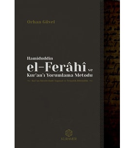 Hamiduddin El Ferahi Ve Kuranı Yorumlama Metodu