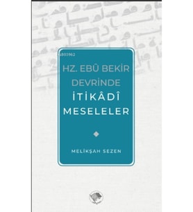 Hz. Ebu Bekir Devrinde Itikadi Meseleler