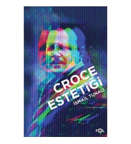 Croce Estetiği - İsmail Tunalı