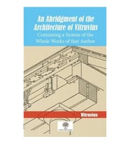 An Abridgment Of The Architecture Of Vitruvius