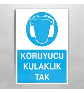 Koruyucu Kulaklık Tak Uyarı Levhası 20x30cm (Karışık)