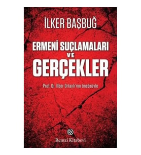 Ermeni Suçlamaları ve Gerçekler