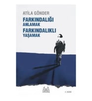 Farkındalığı Anlamak Farkındalıklı Yaşamak