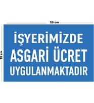 Metal İş Yerimizde Asgari Ücret Uygulanmaktadır 15 Cm x 20 Cm Uyarı Levhası Yönlendirme Tabelası