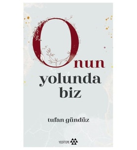 Onun Yolunda Biz