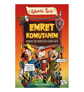 Emret Komutanım - Osmanlı'nın Muhteşem Askeri Gücü