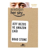 Aradığın Her Şey: Jeff Bezos ve Amazon Çağı