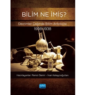 BİLİM NE İMİŞ? Devrimler Çağında Bilim Antolojisi (1908-1938)