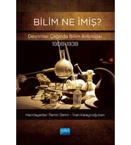 BİLİM NE İMİŞ? Devrimler Çağında Bilim Antolojisi (1908-1938)