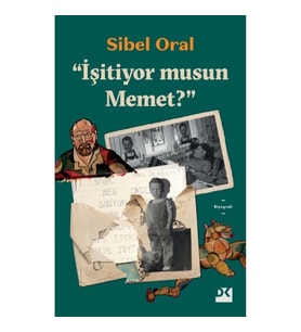 İşitiyor musun Memet?