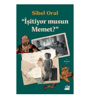 İşitiyor musun Memet?