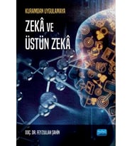Kuramdan Uygulamaya Zekâ ve Üstün Zekâ