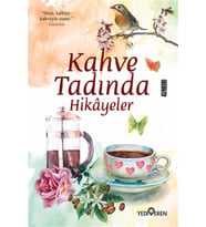 Kahve Tadında Hikayeler - Akif Bayrak - Yediveren Yayınları