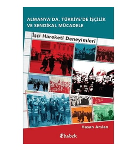 Almanya'da, Türkiye'de İşçilik Ve Sendikal Mücadele
