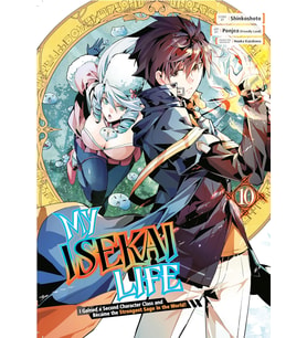 My Isekai Life 10: I Gained A Second Character Class And Became The Strongest Sage In The World!