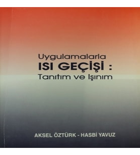 Uygulamalarla Isı Geçişi: Tanıtım ve Işınım