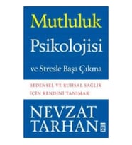 Mutluluk Psikolojisi ve Stresle Başa Çıkma