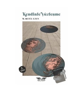 Kendinle Yüzleşme / Perseus Yayınevi / M. Betül Uzun